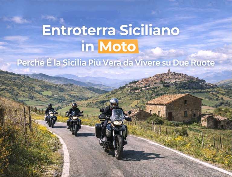 ENTROTERRA IN MOTO – Perché è la Sicilia Più Vera da Vivere su Due Ruote?